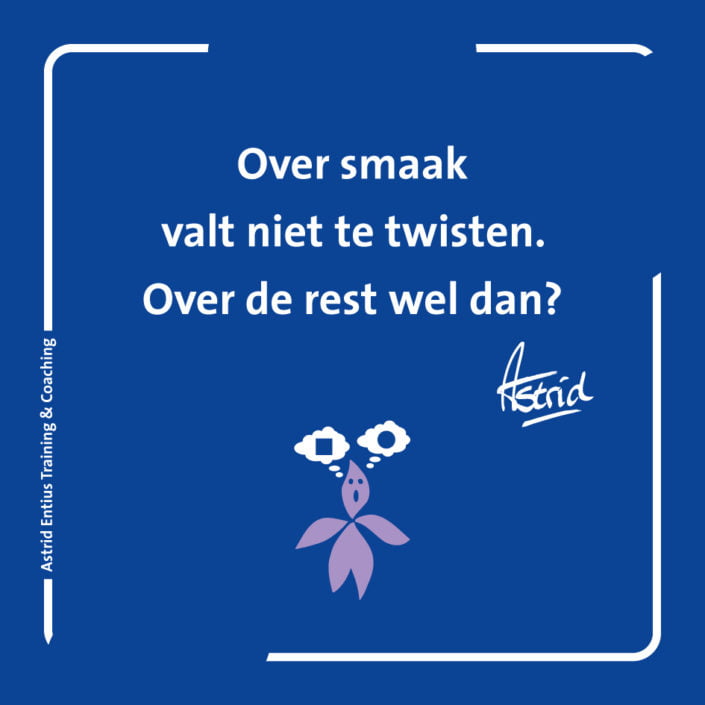 Astrid Entius – Over smaak valt niet te twisten
